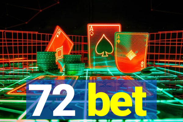 72 bet